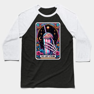 The last straw Baseball T-Shirt